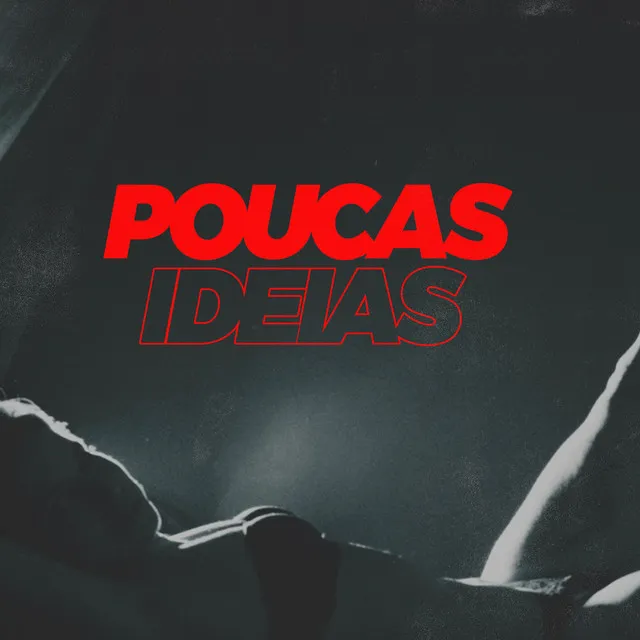 Poucas Ideias