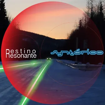 Destino Resonante by Syntónico