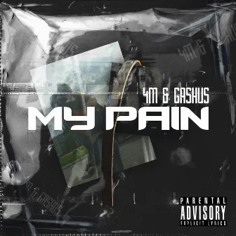 My Pain by 4M