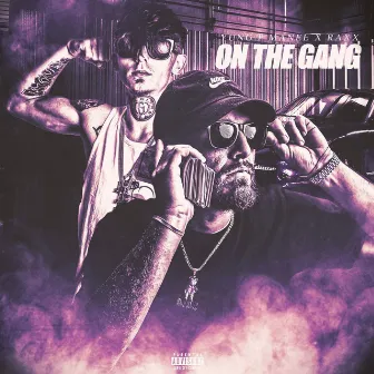 On the Gang by Yung P Manee