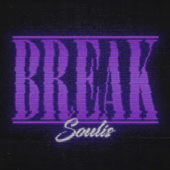 Break by Soulis