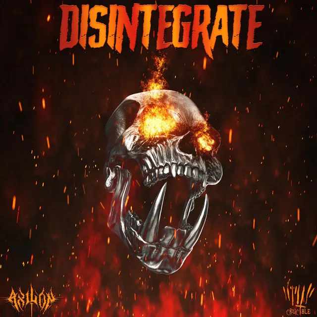 DISINTEGRATE