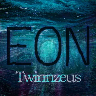 Eon by Twinn Zeus