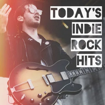 Today's Indie Rock Hits by Unknown Artist