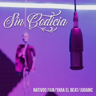 Sin Codicia by Yara el Beat