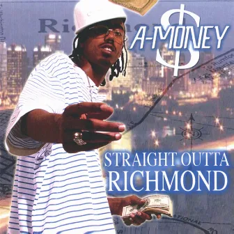 Striaght Outta Richmond by A-Money