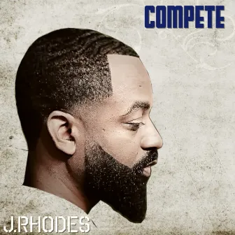 COMPETE by J.Rhodes