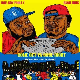 Come Get Ya Soul Right (Restoring the Feeling) by Doe Boy Philly