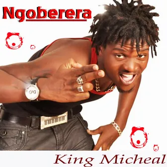 Ngoberera by King Micheal