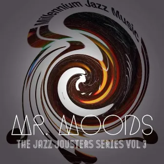 The Jazz Jousters Series, Vol. 3 by Mr. Moods