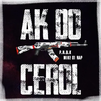 AK DO CEROL by P.N.D.K