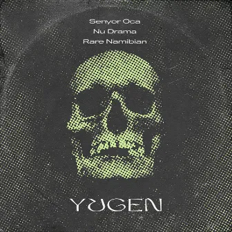 Yugen by Nu Drama