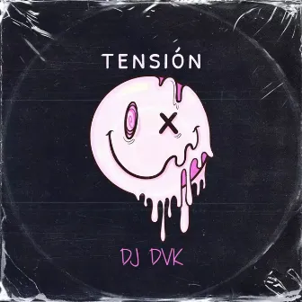 Tensión by Dj DVK