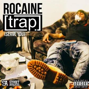 Trap (Serve You) by Rocaine