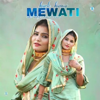 Karle Kamai Mewati by Chanchal Mewati