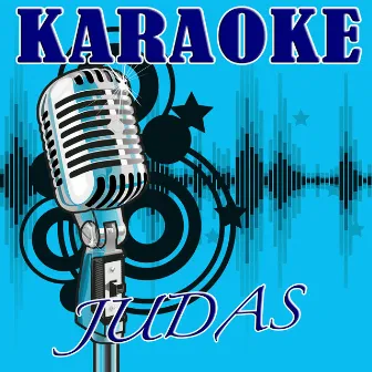 Judas (Lady GaGa Tribute) - Karaoke by The Karaoke Kid