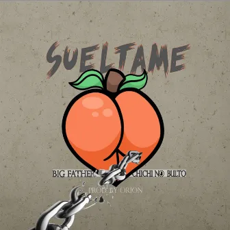 SUELTAME by Big Father