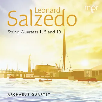 Salzedo: String Quartets Nos. 1, 5 & 10 by Archaeus Quartet