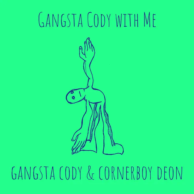 Gangsta Cody with Me