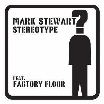 Stereotype by Mark Stewart