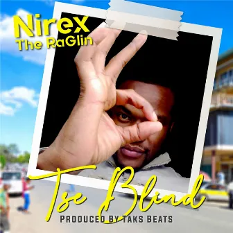 Tse Blind by Nirex The Raglin