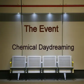 Chemical Daydreaming by The Event