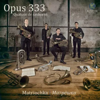 Matriochka by Opus 333 Quatuor de saxhorns