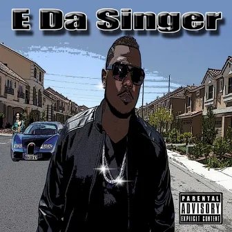 E Da Singer by E Da Singer