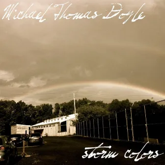 The Storm Colors EP by Michael Thomas Doyle