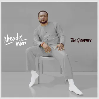 Already Won by Tim Godfrey