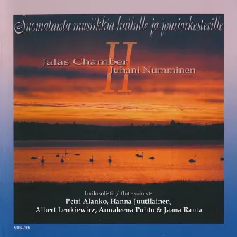 Suomalaista Musiikkia Huilulle Ja Jousiorkesterille II by Jalas Chamber