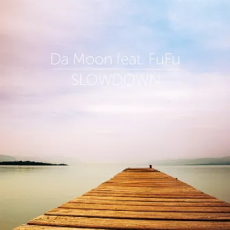 Slow Down by Da Moon