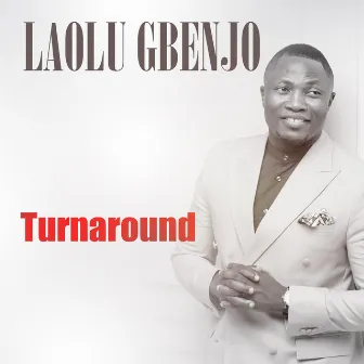 Turn Around by Laolu Gbenjo