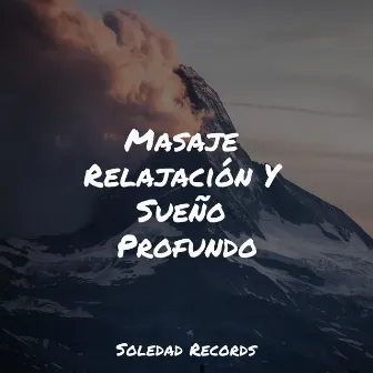 Masaje Relajación Y Sueño Profundo by Maestros de música de la meditación