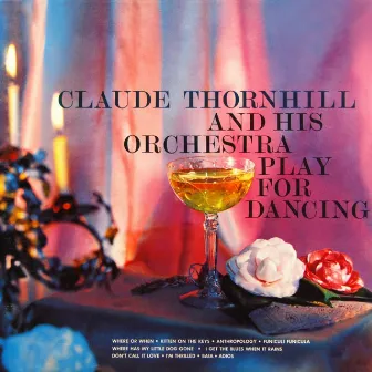 Play For Dancing by Claude Thornhill & His Orchestra