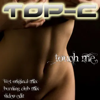 Touch Me by Top-C