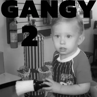 GANGY.2 by Oven Kade