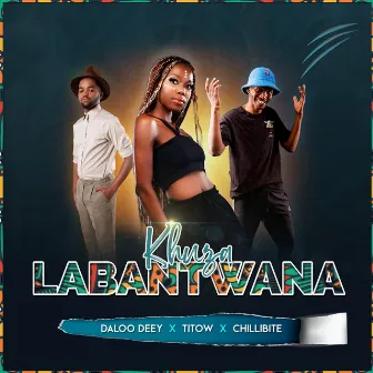 Khuza Labantwana by Titow