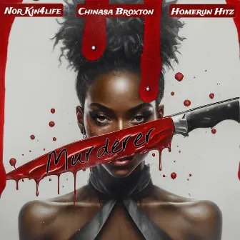 Murderer by Chinasa Broxton