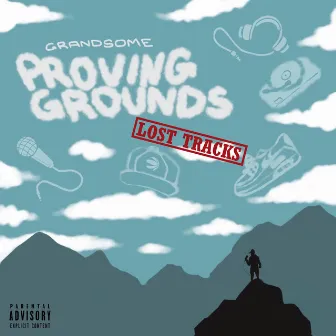 Proving Grounds: Lost Tracks by Grandsome