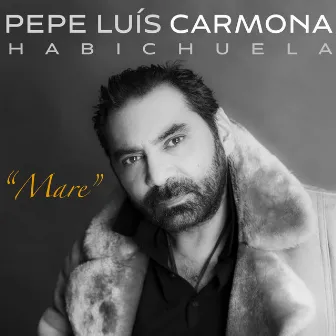 Mare (Tangos) by Pepe Luis Carmona