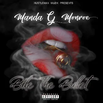 Bite the Bullet by Manda G Monroe