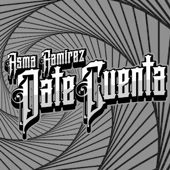 Date cuenta by Asma Ramirez