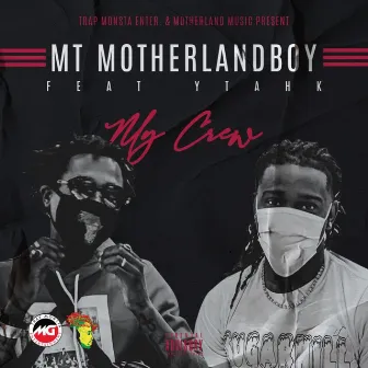 My Crew by MT Motherlandboy