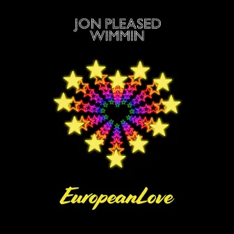 European Love by Jon Pleased Wimmin