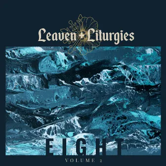 Eight, Vol. 2 by Leaven + Liturgies