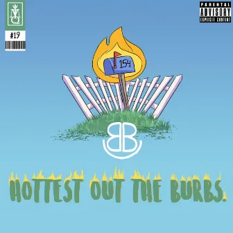 Hottest Out the Burbs by MiQ The Burb Boy