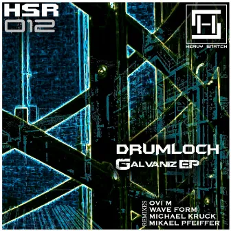 Galvaniz EP by Drumloch