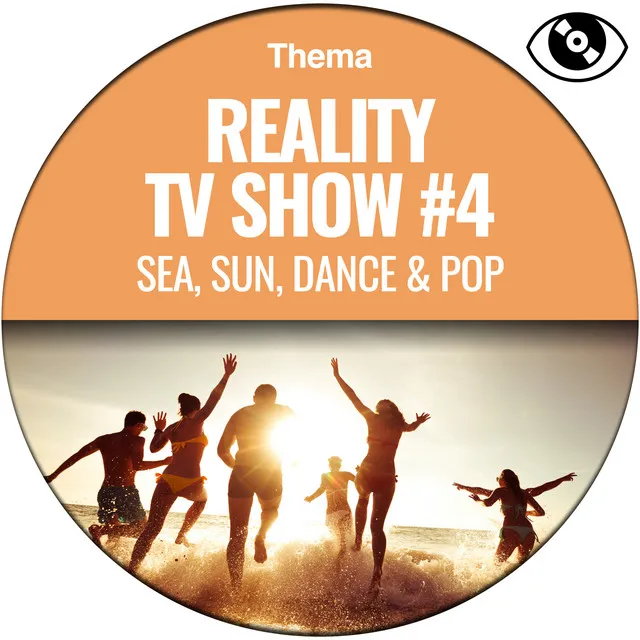 Reality TV Show #4 (Sea, sun dance & pop)