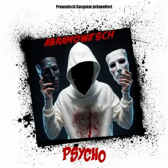 Psycho by Abramowitsch